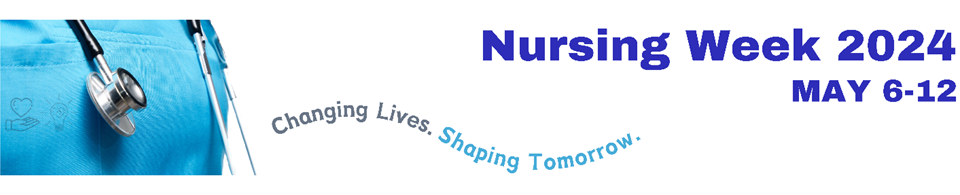 Nursing Week 2024 May 6-12 Promo Banner
