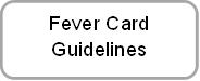 Fever Card Guidelines