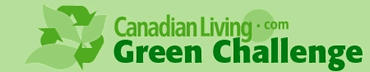 Canadian Living Green Challenge