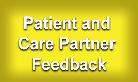 Patient and Care Partner Feedback